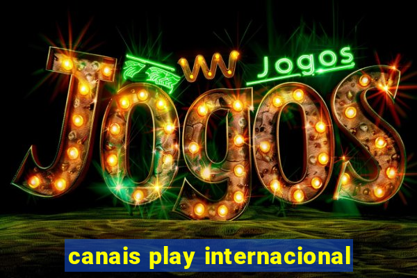 canais play internacional